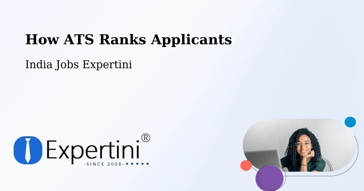 How ATS Ranks Applicants - India Jobs Expertini